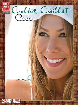 Colbie Caillat: Colbie Caillat: Coco: Play It Like It Is: Solo pour Guitare