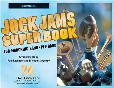 Jock Jams Super Book - Trombone: (Arr. Michael Sweeney): Marching Band