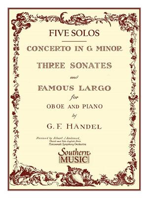 Georg Friedrich Händel: Three Sonates Famous Largo (Concerto G Minor): (Arr. Albert Andraud): Solo pour Hautbois