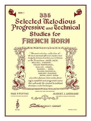 Max P. Pottag: 335 Selected Melodious Progressive Technical: (Arr. Albert Andraud): Solo pour Cor Français