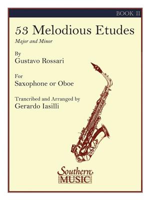 Gustavo Rossari: 53 Melodious Etudes, Book 2: (Arr. Gerardo Iasilli): Saxophone