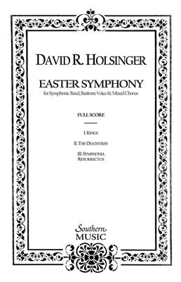 David R. Holsinger: The Easter Symphony: Chœur Mixte et Accomp.