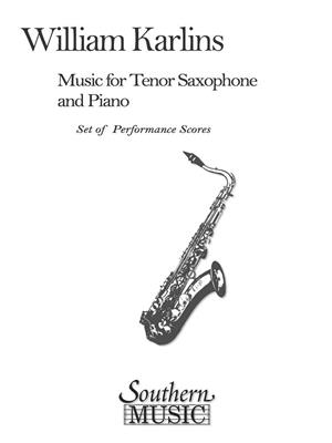 William Karlins: Music For Tenor Saxophone And Piano: Saxophone Ténor