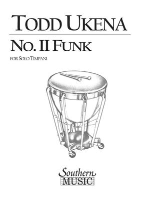 Todd Ukena: No. II Funk: Timpani