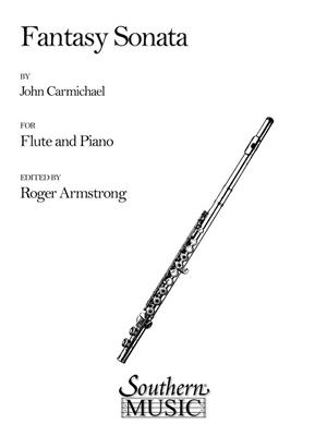 John Carmichael: Fantasy Sonata: Flûte Traversière et Accomp.