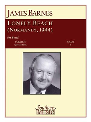 James Barnes: Lonely Beach (Normandy 1944): Orchestre d'Harmonie