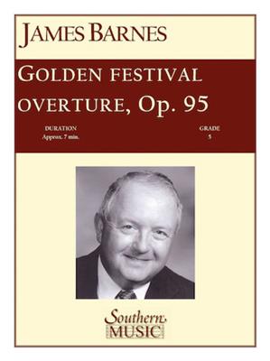 James Barnes: Golden Festival Overture: Orchestre d'Harmonie