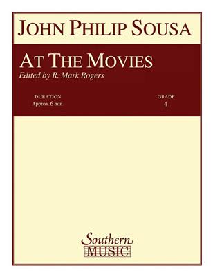 John Philip Sousa: At The Movies: (Arr. R. Mark Rogers): Orchestre d'Harmonie
