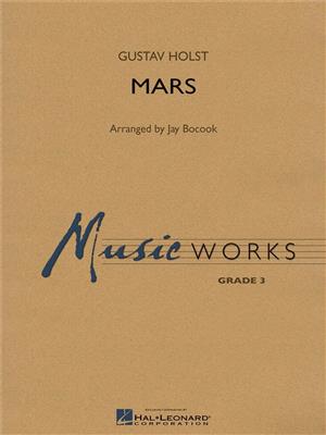 Gustav Holst: Mars (from The Planets): (Arr. Jay Bocook): Orchestre d'Harmonie