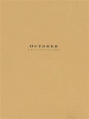 Eric Whitacre: October: Orchestre d'Harmonie