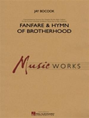 Jay Bocook: Fanfare And Hymn Of Brotherhood: Orchestre d'Harmonie