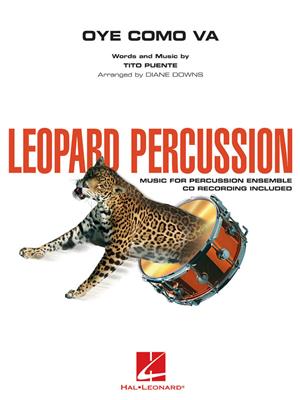Tito Puente: Oye Como Va - Leopard Percussion: Arr. (Diane Downs): Percussion (Ensemble)