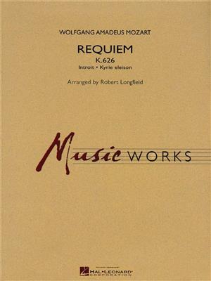 Wolfgang Amadeus Mozart: Requiem (K. 626): (Arr. Robert Longfield): Orchestre d'Harmonie