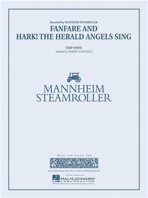 Mannheim Steamroller: Fanfare and Hark! The Herald Angels Sing: (Arr. Chip Davis): Orchestre d'Harmonie