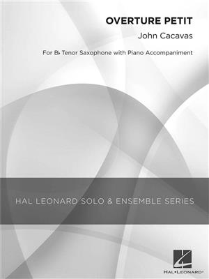 John Cacavas: Overture Petit: Saxophone Ténor