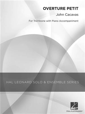 John Cacavas: Overture Petit: Solo pourTrombone