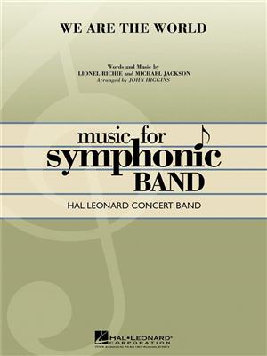 Lionel Richie: We Are the World: (Arr. John Higgins): Orchestre d'Harmonie