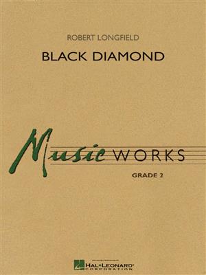 Robert Longfield: Black Diamond: Orchestre d'Harmonie