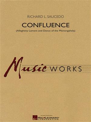 Richard L. Saucedo: Confluence: Orchestre d'Harmonie