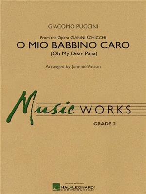Giacomo Puccini: O Mio Babbino Caro: (Arr. Johnnie Vinson): Orchestre d'Harmonie