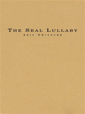 Eric Whitacre: The Seal Lullaby: Orchestre d'Harmonie