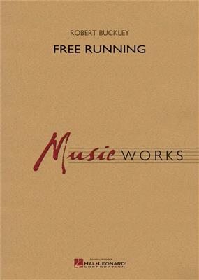 Robert Buckley: Free Running: Orchestre d'Harmonie