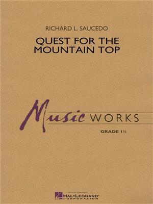 Richard L. Saucedo: Quest for the Mountain Top: Orchestre d'Harmonie