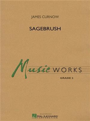 James Curnow: Sagebrush: Orchestre d'Harmonie
