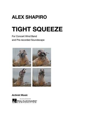 Alex Shapiro: Tight Squeeze: Orchestre d'Harmonie