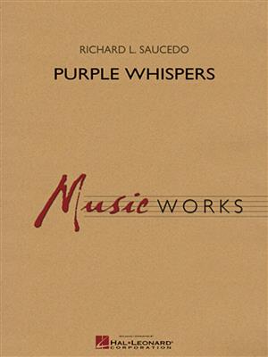 Richard L. Saucedo: Purple Whispers: Orchestre d'Harmonie