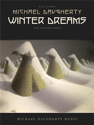 Michael Daugherty: Winter Dreams: Orchestre d'Harmonie