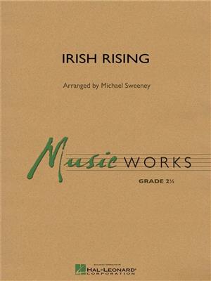 Irish Rising: (Arr. Michael Sweeney): Orchestre d'Harmonie