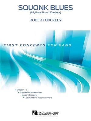 Robert Buckley: Squonk Blues (Mythical Forest Creature): Orchestre d'Harmonie