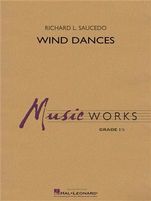 Richard L. Saucedo: Wind Dances: Orchestre d'Harmonie