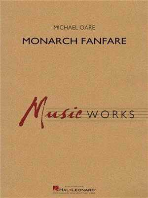Michael Oare: Monarch Fanfare: Orchestre d'Harmonie