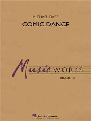Michael Oare: Comic Dance: Orchestre d'Harmonie