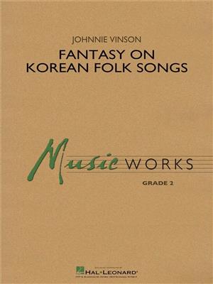 Fantasy on Korean Folk Songs: (Arr. Johnnie Vinson): Orchestre d'Harmonie