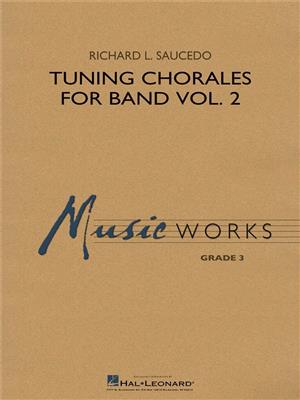 Richard L. Saucedo: Tuning Chorales For Band Vol. 2: Orchestre d'Harmonie