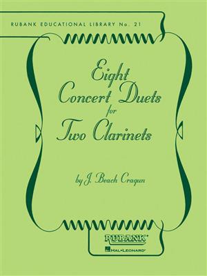 J. Beach Cragun: Eight Concert Duets for Two Clarinets: Duo pour Clarinettes