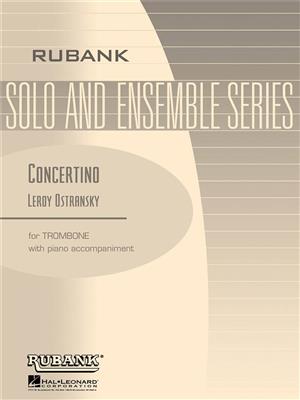 Leroy Ostransky: Concertino for Trombone and Piano: Solo pourTrombone