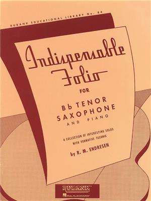 R.M. Endresen: Indispensable Folio - Bb Tenor Saxophone and Piano: Saxophone Ténor