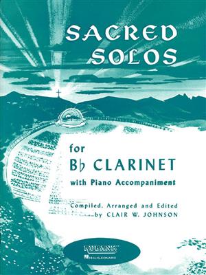 Sacred Solos: (Arr. Clair W. Johnson): Clarinette et Accomp.