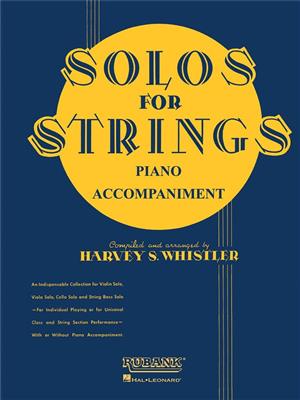 Solos For Strings - Piano Accompaniment: (Arr. Harvey S. Whistler): Cordes (Ensemble)