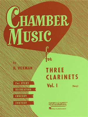 Chamber Music for 3 Clarinets Vol.1 (Score): (Arr. Himie Voxman): Clarinettes (Ensemble)