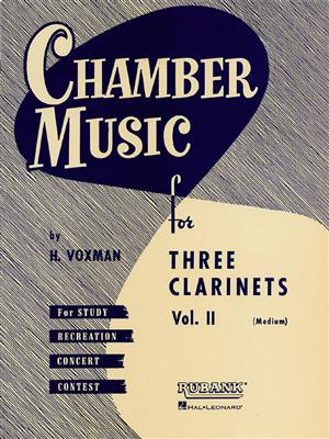 Chamber Music for 3 Clarinets Vol.2 (Score): (Arr. Himie Voxman): Clarinettes (Ensemble)
