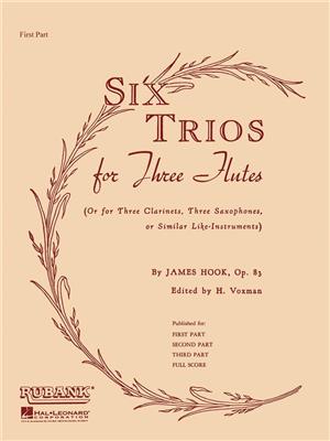 James Hook: Six Trios for Three Flutes, Op. 83: (Arr. Himie Voxman): Solo pour Flûte Traversière