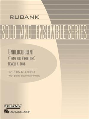 Newell H. Long: Undercurrent (Theme and Variations): Clarinette Basse