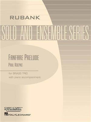 Paul Koepke: Fanfare Prelude: Ensemble de Cuivres