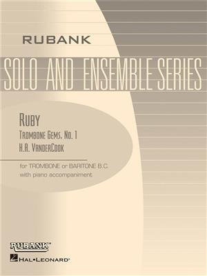 H.A. VanderCook: Ruby (Trombone Gems No. 1): Trombone et Accomp.