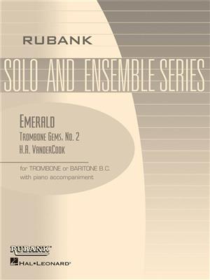 H.A. VanderCook: Emerald ( No. 2, VanderCook Trombone Gem Series ): Solo pourTrombone